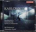 Karlowicz: Orchestral Works, vol. 3 / BBC Phil. / Noseda