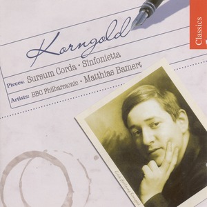 Erich Wolfgang Korngold / Sursum corda / Sinfonietta / BBC Philharmonic Orchestra / Matthias Bamert