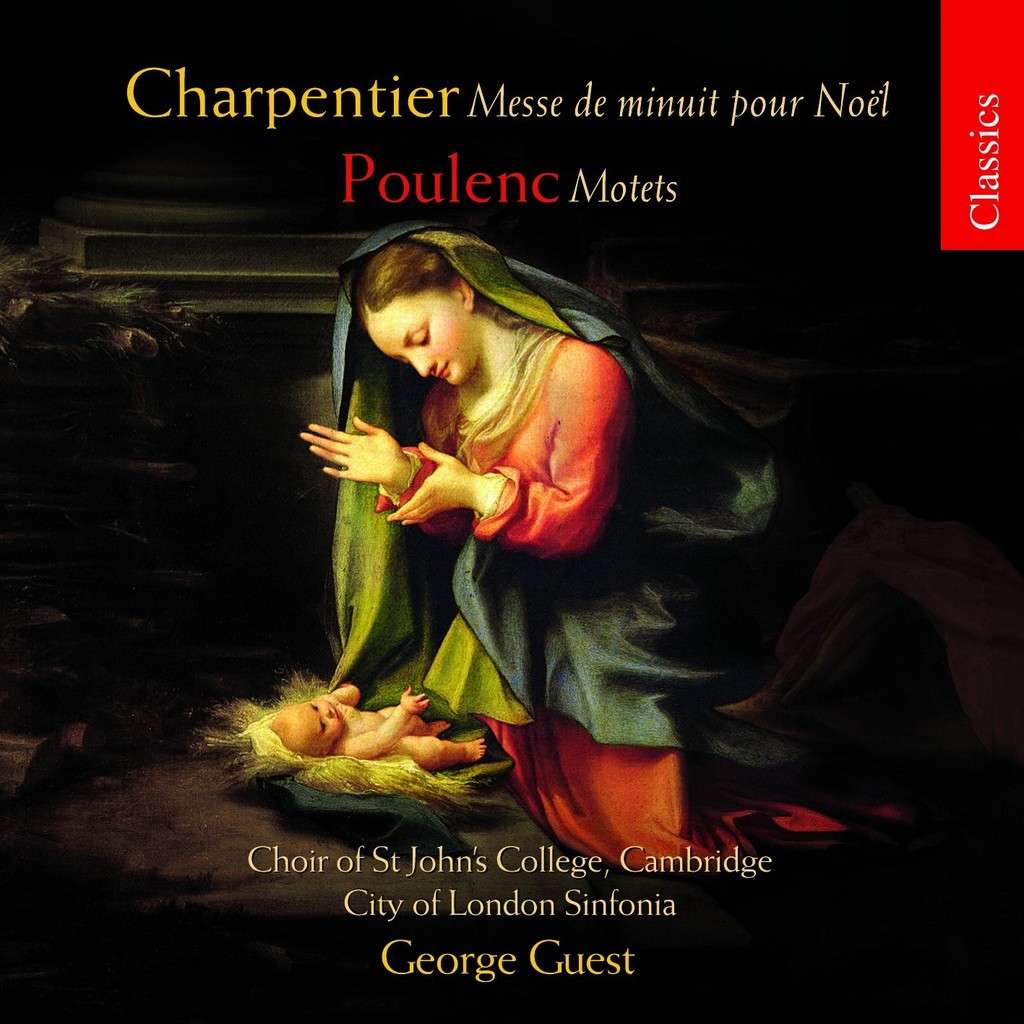 Marc-Antoine Charpentier / Messe de minuit pour Noël / Francis Poulenc / Quatre motets // Choir of St John's College Cambrigde / City of London Sinfonia / George Guest
