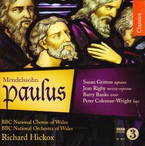 Felix Mendelssohn / Paulus / BBC National Chorus & Orchestra of Wales / Richard Hickox