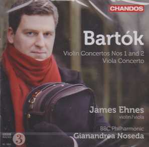 Béla Bartók / Violin Concertos (Complete) / James Ehnes / BBC Philharmonic / Gianandrea Noseda