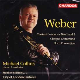 Carl Maria von Weber / Clarinet Concertos (Complete) / City of London Sinfonia / Michael Collins