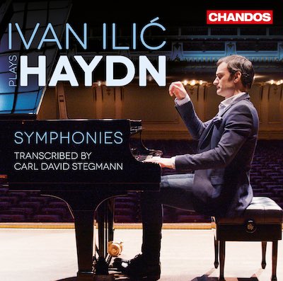 Joseph Haydn / Symphonies 92, 75 & 44 (Piano Transcriptions) // Ivan Ilic