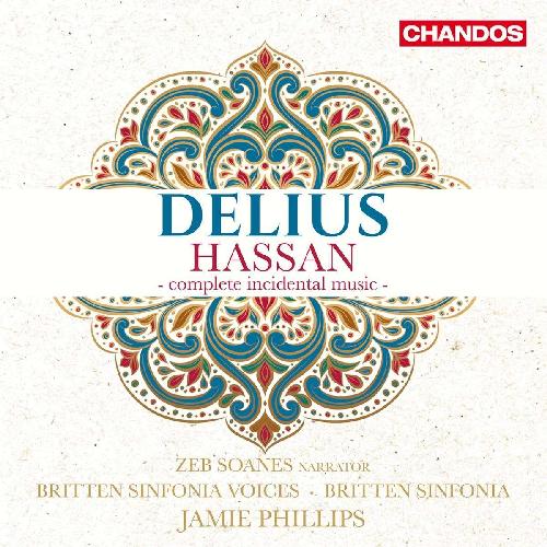 Frederick Delius / Hassan // Zeb Soanes / Britten Sinfonia / Jamie Phillips