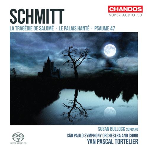 Florent Schmitt / Psaume 47 / La Tragédie de Salome / Sao Paolo SO / Yan Pascal Tortelier SACD