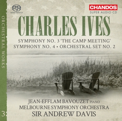 Charles Ives / Symphonies 3 & 4 / Orchestral Set no. 2 // Jean-Efflam Bavouzet / Melbourne Symphony Orchestra / Sir Andrew Davis
