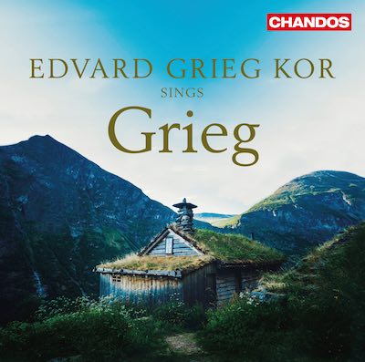 Edvard Grieg Kor / Sings Grieg // Ole Bull / Agathe Gröndahl / David Lang / Edvard Grieg