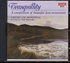 Tranquillity / A Compilation of beautiful slow movements / I Musici de Montréal / Yuli Turovsky 