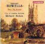 Howells: Music for Strings / City of London Sinfonia / Hickox