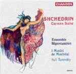 Rodion Shchedrin / Carmen Suite etc. / I Musici de Montréal / Yuli Turovsky