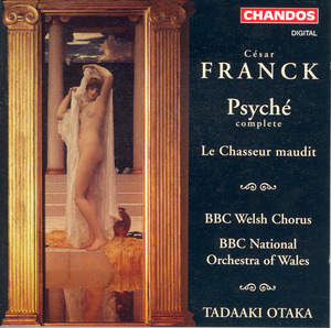 César Franck: Le Chasseur Maudit, Psyché / BBC National Orchestra of Wales / Tadaako Otaka