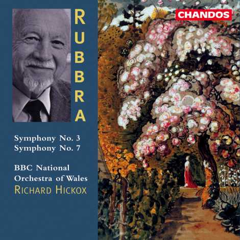 Edmund Rubbra / Symphonies Nos. 3 & 7 / BBC National Orchestra of Wales / Richard Hickox