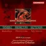Alexander Arutiunian / Alexandra Pakhmutova / Moisei Vainberg / Soviet Trumpet Concertos // Bibi Black / Moscow Chamber Orchestra / Constantine Orbelian