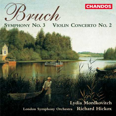 Max Bruch / Symphony No 3 / Violin Concerto no. 2 / Lydia Mordkovitch / LSO / Richard Hickox