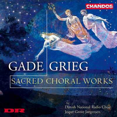 Edvard Grieg / Niels Gade / Sacred Choral Works / Per Hoyer / Bine Bryndorf / Danish National Radio Choir / Jesper Grove Jörgensen