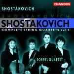 Dmitri Shostakovich / String Quartets 3, 4 & 11 / Sorrel Quartet