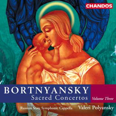 Dmitri Bortnyansky / Sacred Concertos, Vol. 3 / Russian State Symphony Cappella / Valery Polyansky