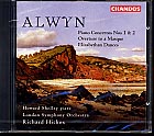 William Alwyn / Piano Concertos Nos 1 & 2 etc. / Howard Shelley / LSO / Richard Hickox