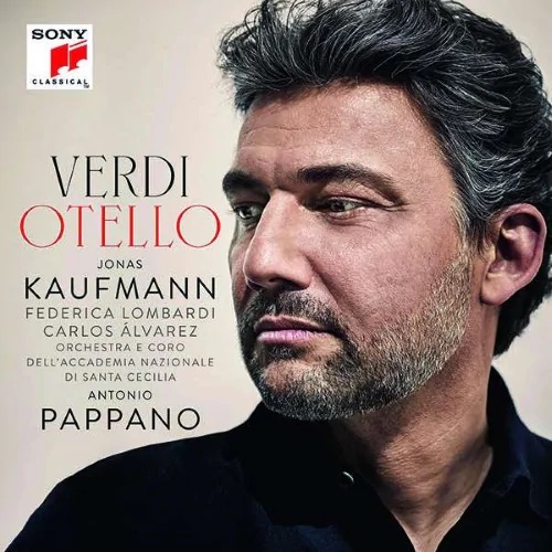 Giuseppe Verdi / Otello // Jonas Kaufmann / Federica Lombardi / Carlos Álvarez / Orchestra Accademia Nazionale Di Santa Cecilia / Antonio Pappano