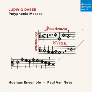Ludwig Daser / Polyphonic Masses // Huelgas Ensemble / Paul van Nevel