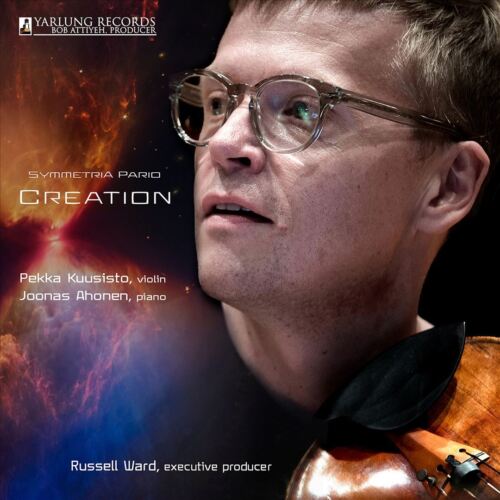 Joonas Ahonen / Pekka Kuusisto / Symmetria Pario - Creation // Clarice Assad / Mehmet Sanlikol / Yuko Mabuchi / Ricky Kej / Adam Knight Gilbert / Cecilia Damström / Harrison Birtwistle / Missy Mazzoli / Hannah Kendall