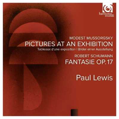 Modest Mussorgsky / Pictures at an Exhibition / Robert Schumann / Fantasie // Paul Lewis