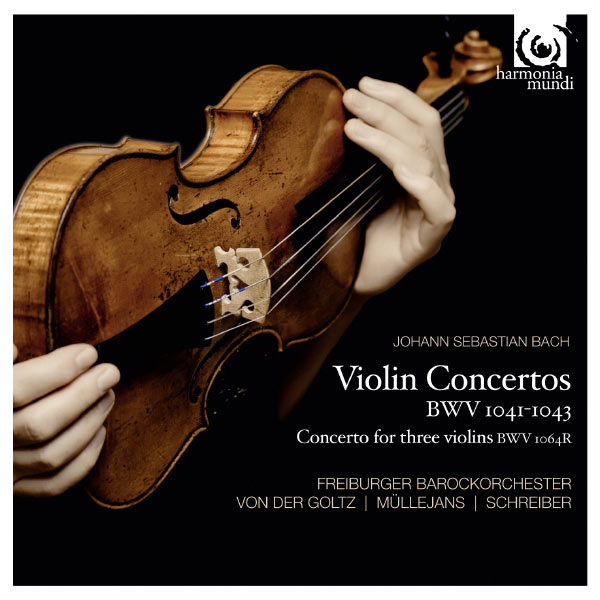 J.S. Bach / Violin Concertos // Gottfried von der Goltz / Petra Müllejans / Anne Katharina Schreiber / Freiburger Barockorchester