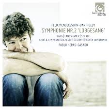Felix Mendelssohn-Bartholdy / Symphony no. 2 (Lobgesang) // Symphonieorchester des Bayerischen Rundfunks / Pablo Heras-Casado