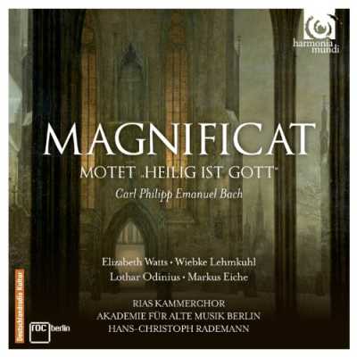 C.P.E. Bach / Magnificat // Elisabeth Watts / Wiebke Leimkuhl / Lothar Odinius / Markus Eiche / Akademie für Alte Musik Berlin / Hans-Christoph Rademann
