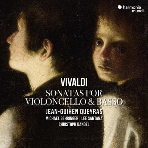 Antonio Vivaldi / Six Sonatas for Cello and Basso Continuo // Jean-Guihen Queyras / Michael Behringer / Lee Santana / Christoph Dangel