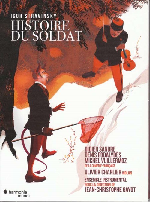 Igor Stravinsky / Histoire du soldat // Didier Sandre / Denis Podalydès / Michel Vuillermoz / Olivier Charlier / Jean-Christopher Gayot