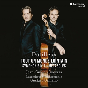 Henri Dutilleux / Tout un monde lointain / Symphony no. 1 / Métaboles // Jean-Guihen Queyras / Luxembourg Philharmonic / Gustavo Gimeno