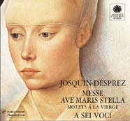 Josquin Desprez / Messe Ave maris Stella / Motets à la Vierge / A Sei Voci