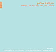 Pascal Dusapin / Comoedia / Fist / Aria, etc. / 