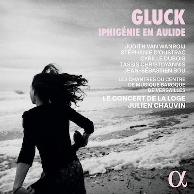 Christoph Willibald Gluck / Iphigénie en Aulide // Judith Van Wanroij / Stéphanie d'Oustrac / Cyrille Dubois / Tassis Christoyannis / Jean-Sébastien Bou / Le Concert de la Loge / Julien Chauvin