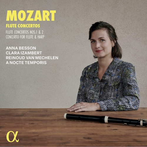 W.A. Mozart / Flute Concertos // Anna Besson / Clara Izambert / Reinoud van Mechelen / A Nocte Temporis