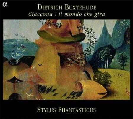 Dieterich Buxtehude / Ciaccona: Il mondo che gira / Stylus Phantasticus