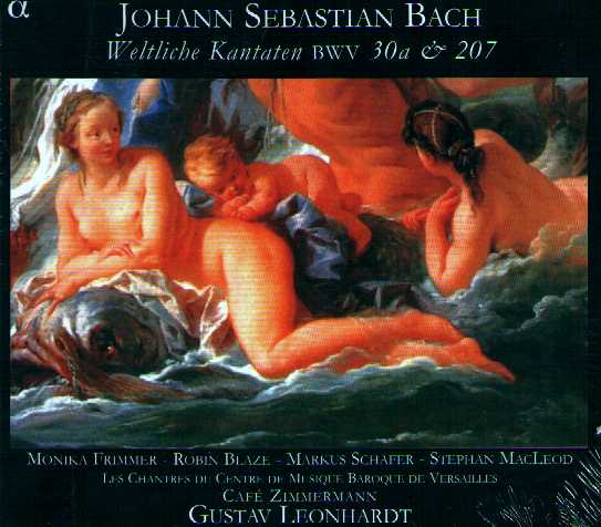 J.S. Bach / Weltliche Kantaten BWV30a & 207 / Café Zimmermann / Gustav Leonhardt