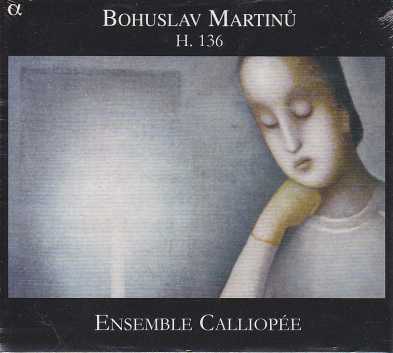 Bohuslav Martinu / String Trio / Piano Quartet / Quintet // Ensemble Calliopée