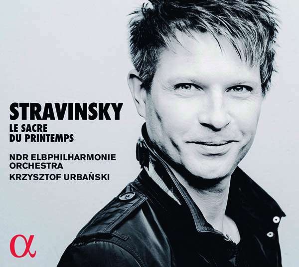 Igor Stravinsky / Le Sacre du printemps // NDR Elbphilharmonie Orchestra / Krzysztof Urbanski