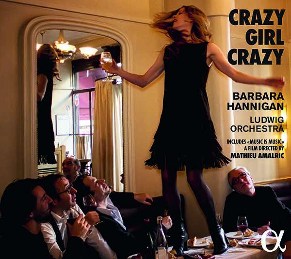 Barbara Hannigan / Crazy Girl Crazy // Luciano Berio / Alban Berg / George Gershwin