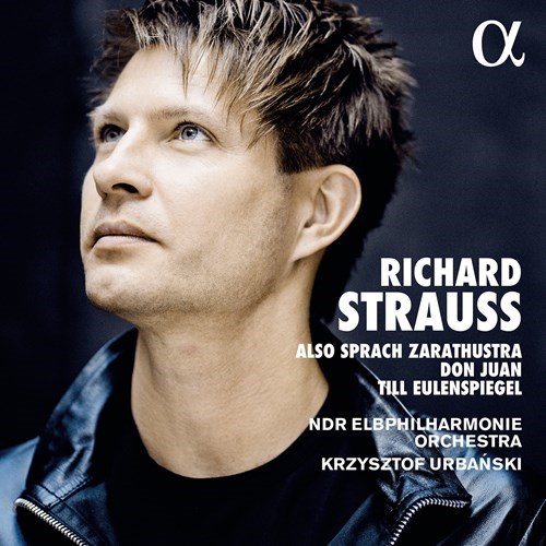 Richard Strauss / Also sprach Zarathustra / Don Juan / Till Eulenspiegel // NDR Elbphilharmonie Orchestra / Krzysztof Urbanski