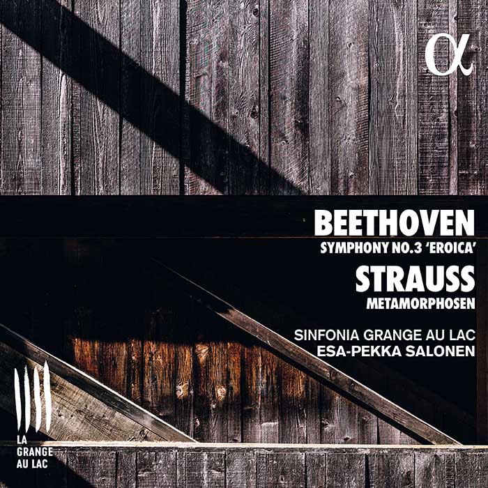 Ludwig van Beethoven / Symphony no. 3 / Richard Strauss / Metamorphosen // Sinfonia Grange Au Lac / Esa-Pekka Salonen
