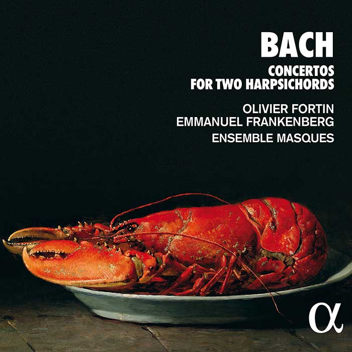 J.S. Bach / Concertos for Two Harpsichords // Olivier Fortin / Emmanuel Frankenberg / Ensemble Masques