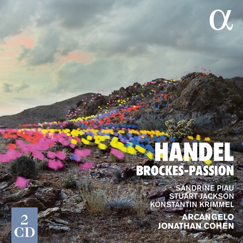 George Friedrich Händel / Brockes-Passion // Sandrine Piau / Stuart Jackson / Konstantin Krimmel / Arcangelo / Jonathan Cohen
