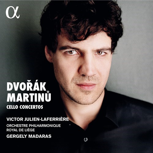 Antonin Dvorak / Bohuslav Martinu / Cello Concertos // Victor Julien-Laferriere / Orchestre Philharmonique Royal de Liege / Gergely Madaras