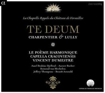 Te Deum // Marc-Antoine Charpentier / Jean-Baptiste Lully