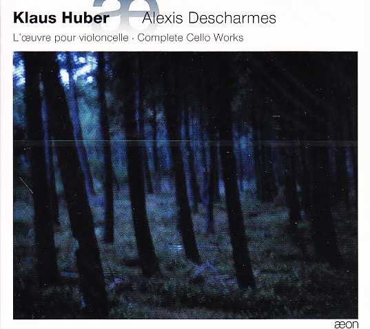 Klaus Huber / Complete Cello Works / Alexis Descharmes