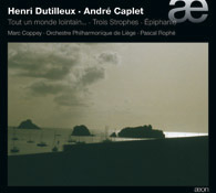 Henri Dutilleux / Tout un monde lointain / André Caplet / Epiphanie / Marc Coppey, sello