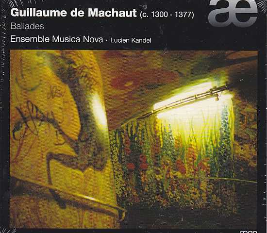 Guillaume de Machaut / Ballades / Ensemble Musica Nova